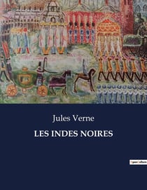 LES INDES NOIRES : Exploration des profondeurs minières et des mystères souterrains