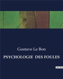PSYCHOLOGIE DES FOULES