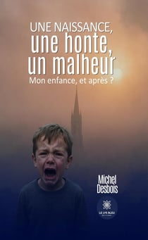 Une naissance, une honte, un malheur