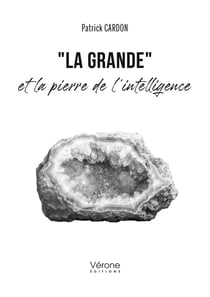 "La Grande" et la pierre de l'intelligence