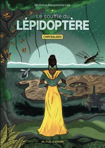 Le Souffle du Lépidoptère : Chrysalides (édition révisée)