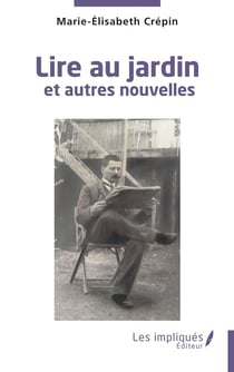 Lire au jardin : et autres nouvelles