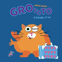 Grototo, il bouge, il va