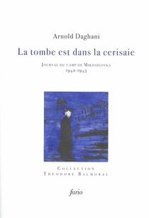 La tombe est dans la cerisaie : journal du camps de Mikhaïlovka 1942-1943