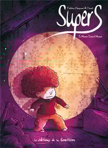 Supers - cycle 1 Tome 3 : home sweet home