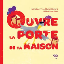Ouvre la porte de ta maison