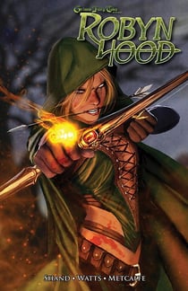 Grimm fairy tales : Robyn Hood Tome 1 : origin