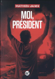 Moi, président