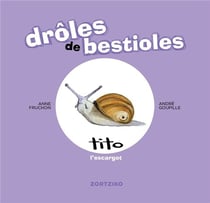 Drôles de bestioles : Tito l'escargot
