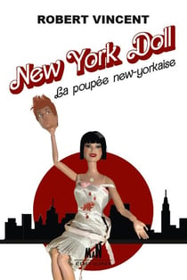 New York doll : La poupée new-yorkaise