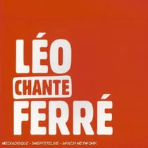 Léo chante ferré (les plus grandes chansons des années barclay)