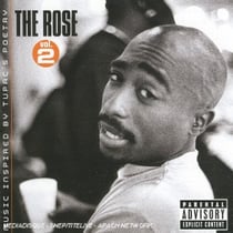 The rose - volume 2 - music inspired by 2pac's poetry (explicit version)