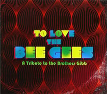 To love the bee gees