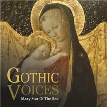 Gothic voices. Mary star of the sea