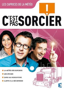 C'est pas sorcier - Les caprices de la météo