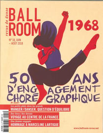 Ballroom N°18  50 ans d'engagement chorégraphique - juin/juillet/août 2018