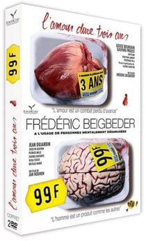 Frédéric Beigbeder : L'amour dure trois ans + 99 Francs