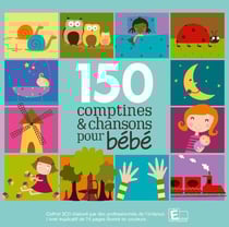 150 comptines & chansons pour bébé