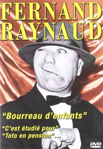 Fernand Raynaud, bourreau d'enfant