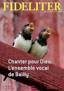 Fideliter n.250 : chanter par dieu - l'ensemble vocal de Bailly