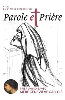 Parole et prière n.160 : prier un mois avec mère Geneviève Gallois