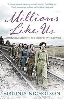 Millions like us : women's lives during the second world war /anglais
