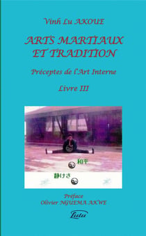 ARTS MARTIAUX ET TRADITION Préceptes de l'Art Interne Livre III