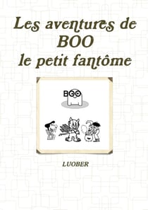 Les aventures de BOO, le petit fantôme