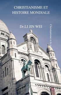 CHRISTIANISME ET HISTOIRE MONDIALE : Christianisme et le monde   Série 4