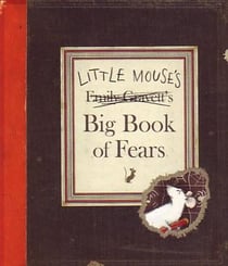 Little mouse''s big book of fears