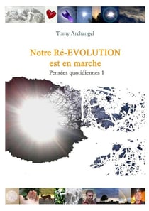 Notre Ré-EVOLUTION est en marche... Pensées quotidiennes 1