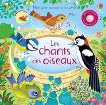 Mon livre sonore à toucher : les chants des oiseaux