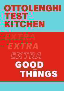 Ottolenghi test kitchen : extra good things