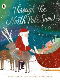 Through the North Pole Snow : A magical Christmas story about Santa's unexpected helper