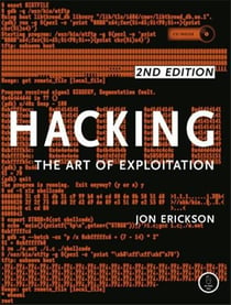 Hacking: the Art of Exploitation, 2Nd Edition