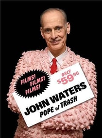 John Waters : pope of trash