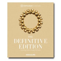 Expo 2020 Dubai : the definitive edition: connecting minds, creating the future