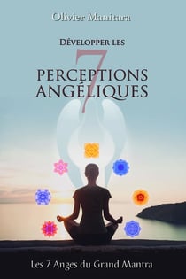 Développer les 7 perceptions angéliques