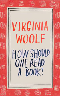 Virginia woolf how should one read a book?