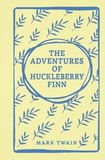 THE ADVENTURES OF HUCKLEBERRY FINN