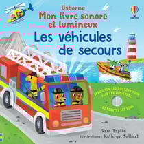 Mon livre sonore et lumineux : les véhicules de secours
