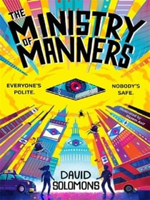 The Ministry of Manners : An unmissable new novel from the award-winning author of My Brother Is a Superhero