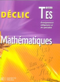 Déclic - enseignement obligatoire et de specialite (edition 2006)