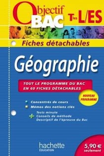 Objectif bac - géographie - terminales l, es - fiches détachables