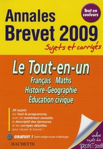 Objectif brevet - le tout en un - annales et sujets corrigés (édition 2009)