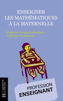 Enseigner les mathematiques a la maternelle