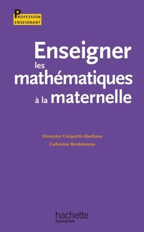 Enseigner les mathématiques à l'école à la maternelle