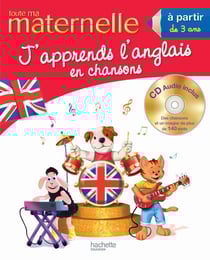 Toute ma maternelle - j'apprends l'anglais en chansons - dès 3 ans