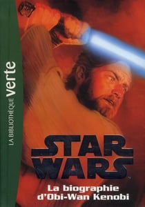 Star wars t.3 - biographie d'Obi-Wan Kenobi