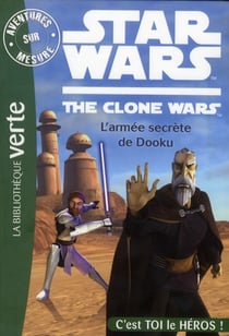 Star wars - the clone wars t.4 - l'armée secrète de Dooku